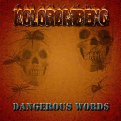 Kolorombeng : Dangerous Words